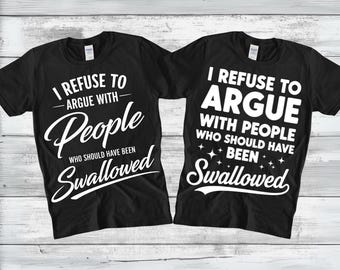 I Refuse To Argue With People Who Should Have Been Swallowed PNG SVG, Inner Peace Png, Trendy Introvert, New Take On Life, Digital Download