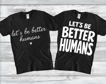 Let’s Be Better Humans SVG PNG, Kindness Positivity Design, Motivational Quote Svg, Trendy Inspirational Png, Gift for Her, Digital Download