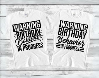 Warning Birthday Behavior In Progress SVG PNG, Funny Birthday Shirt Design, Birthday Girl Gift, Birthday Boy Bday Cricut, Digital Download