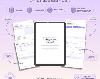 May include: A digital tablet displaying the title Things I Can Control surrounded by several printable worksheets for anxiety and stress relief. The documents feature sections for thought reframing, worry check-ins, and focus preparation.