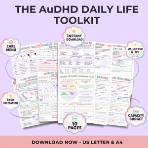 May include: A digital toolkit titled The AuDHD Daily Life Toolkit, featuring ten printable pages with pastel-coloured headers and icons. The pages include checklists, charts, and planners for task initiation, capacity budgets, and care menus.