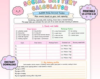 May include: A Social Battery Calculator printable worksheet featuring pastel-colored headers and sections for event cost tables, battery profiles, and weekly grids. The document includes text prompts for tracking social energy, drain factors, and recharge needs.