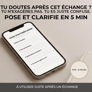 Peut inclure: Un smartphone affiche un guide d'autoréflexion avec des invites. L'écran affiche le titre "GUIDE D'AUTORÉFLEXION" et des questions numérotées. Le texte en haut dit "TU DOUTES APRÈS CET ÉCHANGE ?" et "POSE ET CLARIFIE EN 5 MIN". Un PDF de 6 pages est également visible.