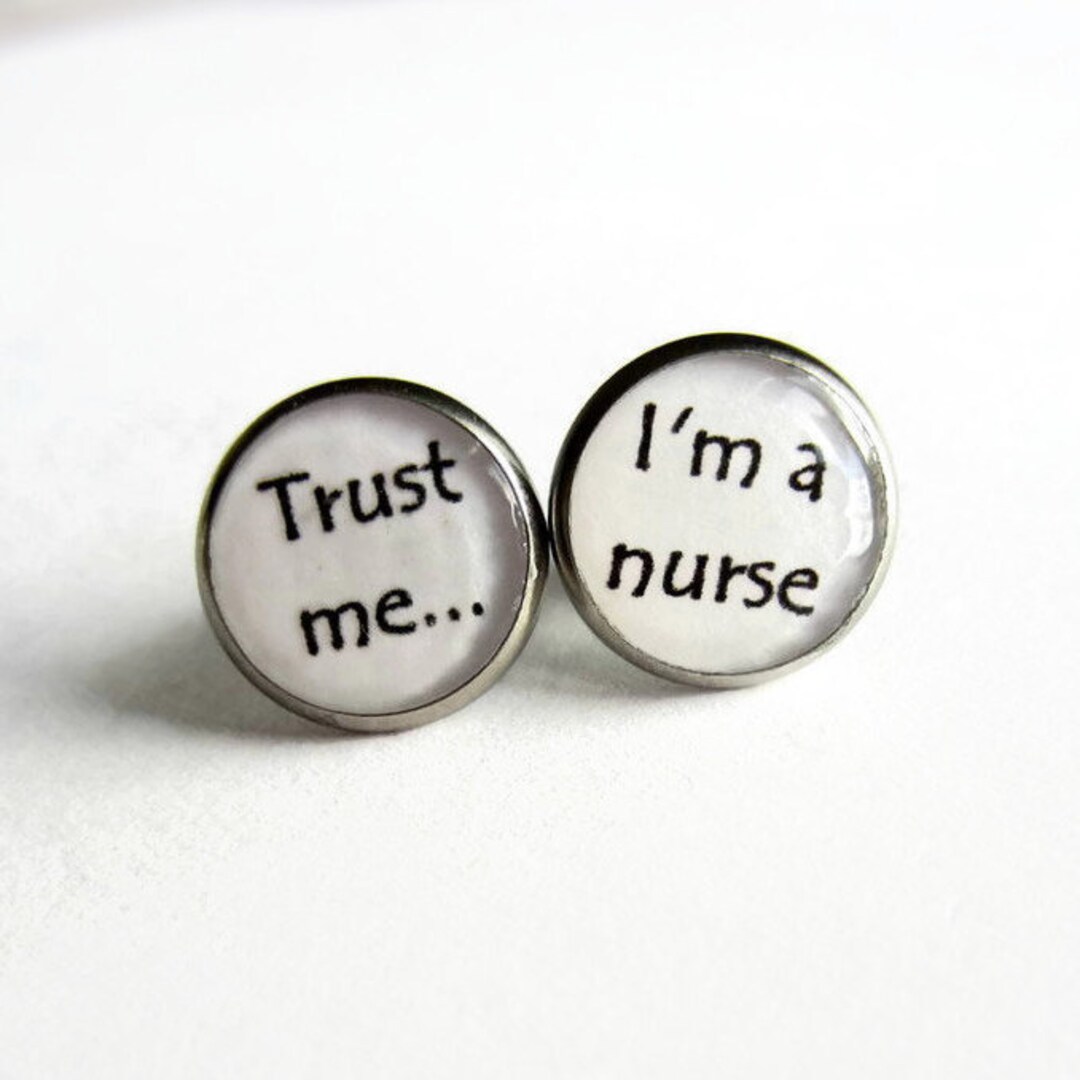 Nurse Earrings Trust Me I'm a Nurse Stud Earrings Fun Etsy UK