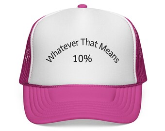 Cokolwiek to znaczy, czapka truckerka 10% | Zabawny slogan z siateczki
