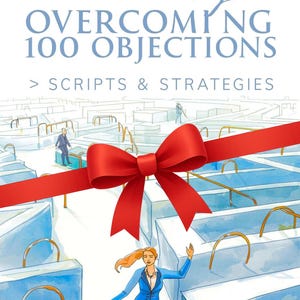 Insurance Agent: Overcoming 100 Objections – Scripts & Strategies (Digital Download)