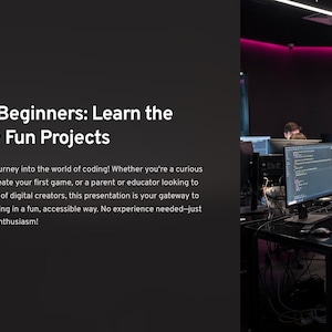 May include: A presentation titled "Coding for Beginners: Learn the Basics with Fun Projects." The image shows a group of people working on computers in a modern, well-lit room. The text on the left side of the image describes the presentation's focus on coding.