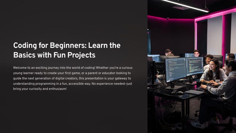 May include: A presentation titled "Coding for Beginners: Learn the Basics with Fun Projects." The image shows a group of people working on computers in a modern, well-lit room. The text on the left side of the image describes the presentation's focus on coding.