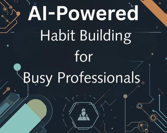 Planer budowania nawyków dla zapracowanych profesjonalistów oparty na sztucznej inteligencji – przewodnik po śledzeniu celów