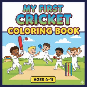 May include: A colorful illustration of a cricket-themed coloring book cover. The title "MY FIRST CRICKET COLORING BOOK" is displayed in large, vibrant letters. The image features children playing cricket, with the text "AGES 4-11" at the bottom.
