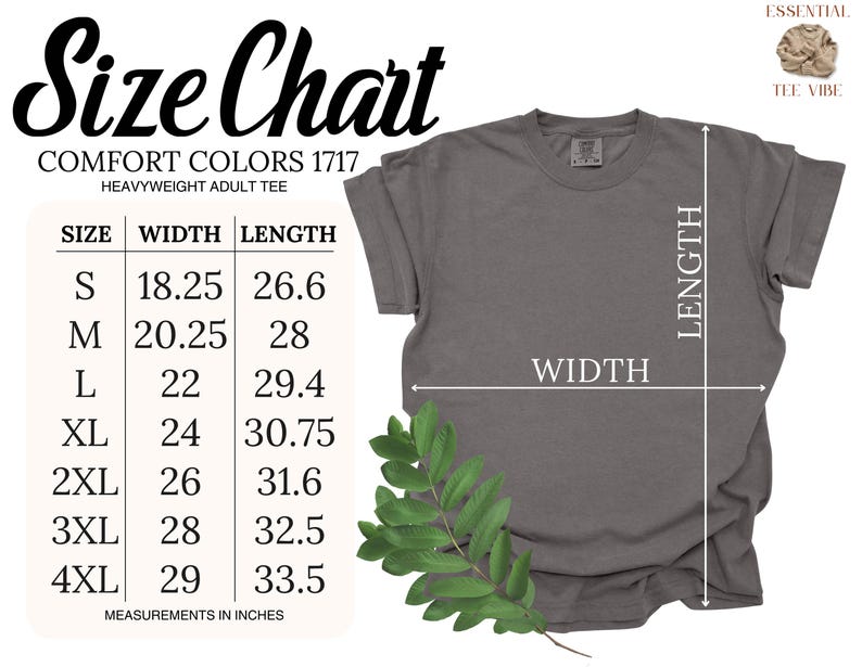 May include: A size chart for Comfort Colors 1717 heavyweight adult tees. The chart displays measurements in inches for sizes S through 4XL. The image also shows a gray t-shirt with a green leafy sprig.