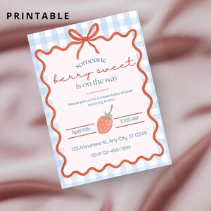 May include: A printable baby shower invitation with a light blue gingham background and a red wavy border. The text "someone berry sweet is on the way" is written in red script. A strawberry illustration is included.
