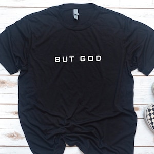 Christian Men, Gift for Christian, But God, Men&#39;s Shirt, Gift for Dad, Gift for men, Christian Shirt, Jesus, Easter, Christmas Gift, Easter