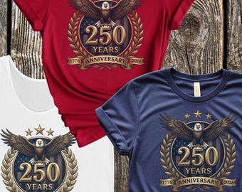 Camiseta del 250 aniversario de Estados Unidos, camiseta con el escudo del águila de EE. UU. (1776-2026), Bella Canvas 3001, sudadera Gildan 18000, camiseta sin mangas patriótica del Día de la Independencia.