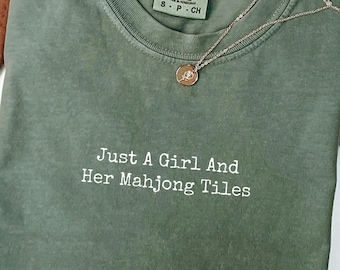 Comfort Colors® Just A Girl And Her Tiles Shirt, Mahjong Matching game night top, Group mahj shirt for club nights, Mahjongg club wear gift