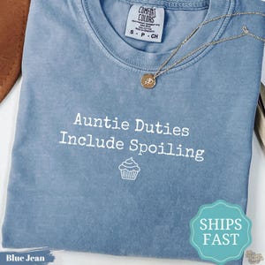 Comfort Colors® Auntie Duties Include Spoiling Feral Aunt Social Club Shirt, Unhinged TShirt, Reveal Shirt, fun Cool Aunt To Be Gifts tee