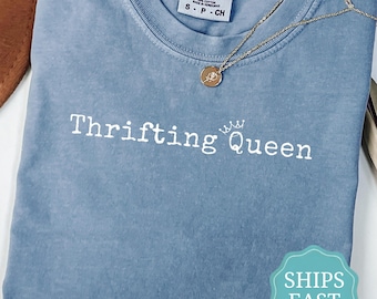 Comfort Colors® Thrifting Queen, Take Me To The Thrift Shop T-Shirt, Vintage Thrifting Unisex T-Shirt, Retro Graphic Top, Funny Thrift Lover