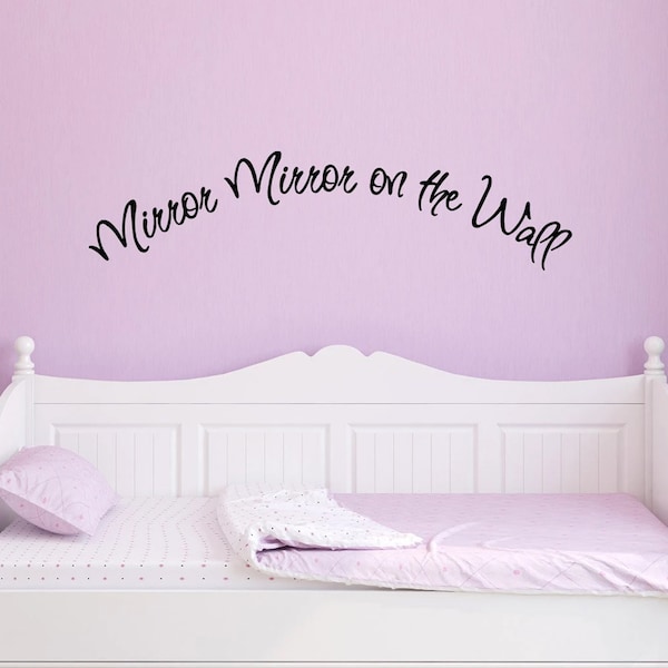 Mirror Mirror on the Wall Vinyl Wall Decal Quote Vinyl Lettering Girls Room Wall Stickers Beauty Wall Stickers VWAQ-30650