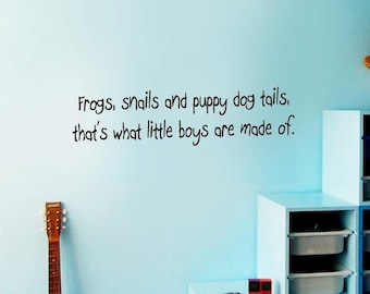 Frogs Snails & Puppy Dog Tails, That's What Little Boys Are Made Of Large Nursery Wall Decals Vinyl Wall Quote Wall Decor Boys - VWAQ