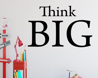 Think BIG Wall Decal Inspirational Quote - VWAQ