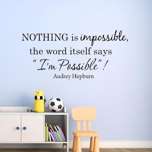 VWAQ Nothing is Impossible Wall Decal The Word Itself Says I&#39;m Possible Sayings Expressions Inspirational Home Decor