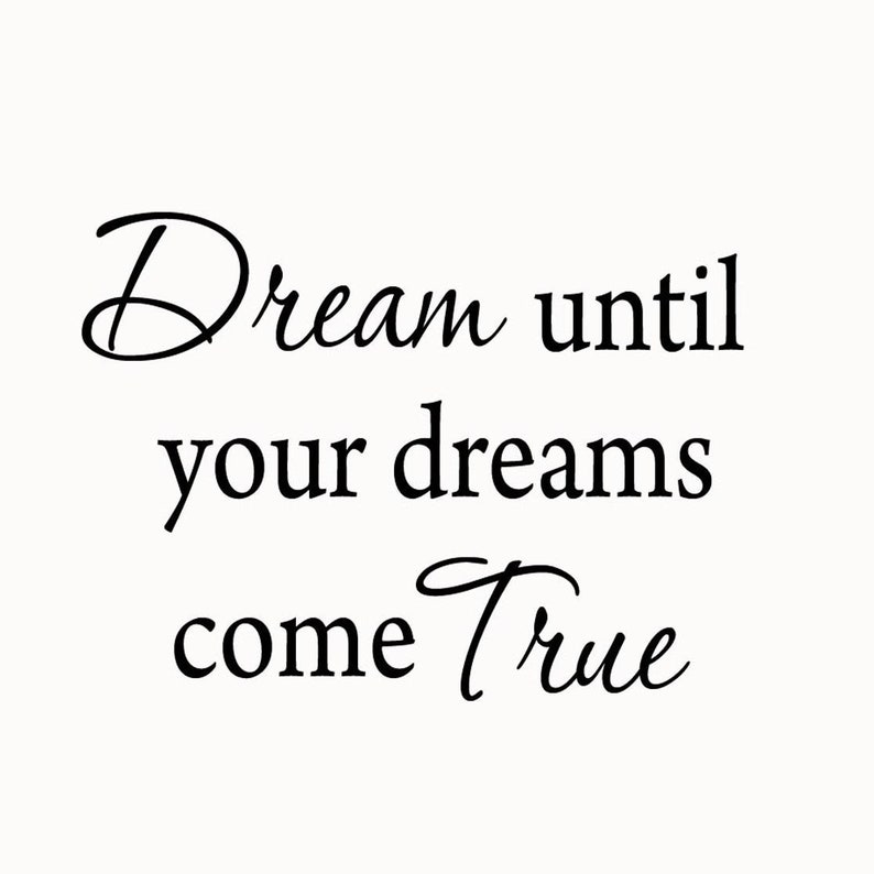 VWAQ Dream Until Your Dreams Come True Wall Decals Etsy