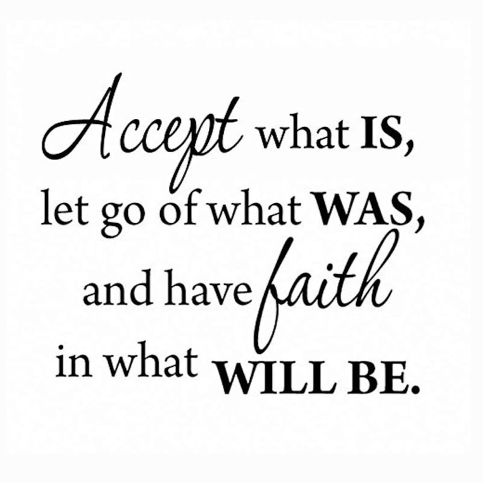 VWAQ Accept What Is Let Go Of What Was And Have Faith In Etsy
