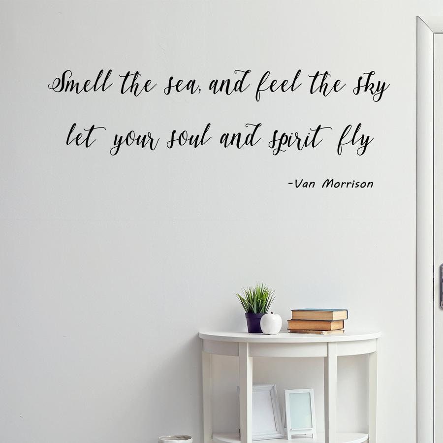 Smell the Sea and Feel the Sky Let Your Soul and Spirit Fly