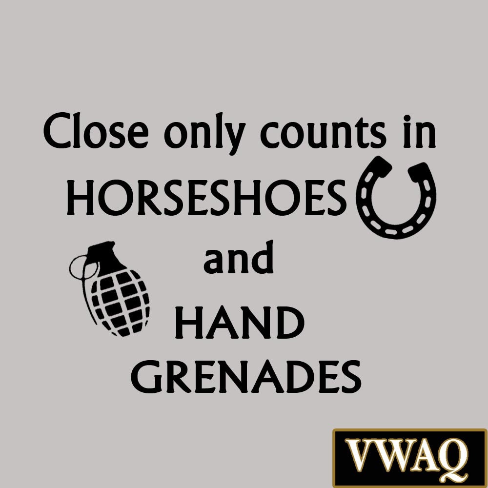 Close Only Counts In Horseshoes and Hand Grenades Wall Decal Etsy