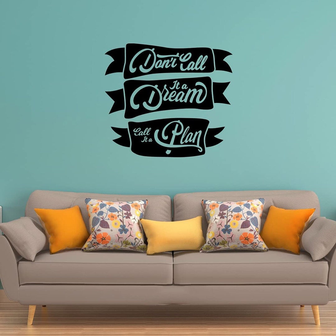 Don't Call It A Dream Call It A Plan Inspirational Wall Decal ...