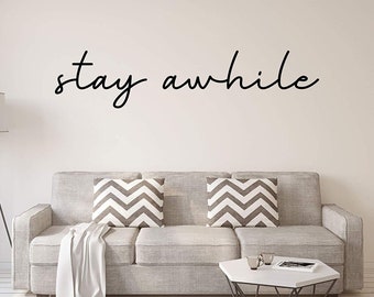 Stay Awhile Wall Decal - Vinyl Wall Art Home Decor Quotes - VWAQ