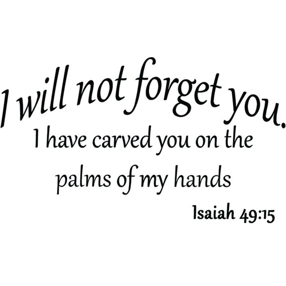 I Will Not Forget You I Have Carved You On The Palms Of My Etsy