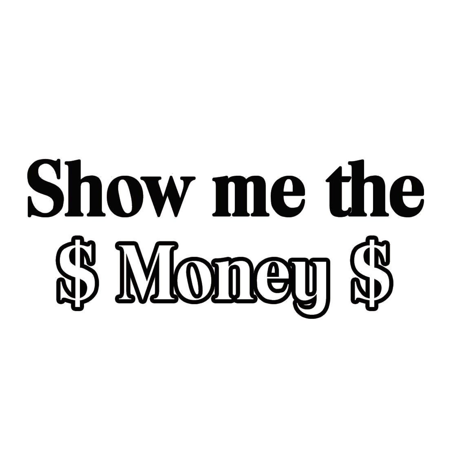 Show Me The Money Meme - hcsjf6o