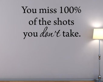 You Miss 100% of the Shots You Don't Take Hockey Wall Decal VWAQ