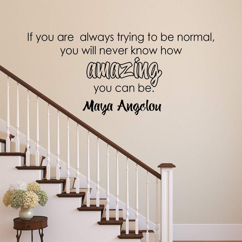 Maya Angelou Quote Wall Decal If You Are Always Trying to Be Etsy