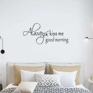 Bedroom Wall Decor Headboard Decal | Always Kiss Me Good Morning Wall Decal | Newlywed Gift Modern Wall art Vinyl Sticker (VWAQ)