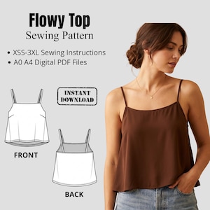 May include: A brown flowy top with thin straps is modeled on a woman. The image includes a sewing pattern with the text "Flowy Top Sewing Pattern", "XSS-3XL Sewing Instructions", and "A0 A4 Digital PDF Files". There are also front and back diagrams of the top.