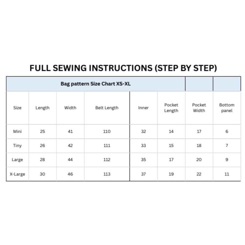 May include: A white chart with black text detailing bag pattern size measurements. The chart includes sizes Mini, Tiny, Large, and X-Large, with measurements in inches for length, width, belt length, inner, pocket length, pocket width, and bottom panel.