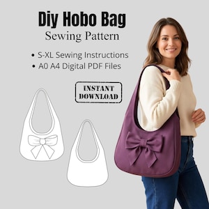 May include: A purple hobo bag with a large bow, held by a woman. The image includes a line drawing of the bag and text that reads "DIY Hobo Bag Sewing Pattern" and "Instant Download". The pattern includes S-XL sewing instructions and A0 A4 digital PDF files.