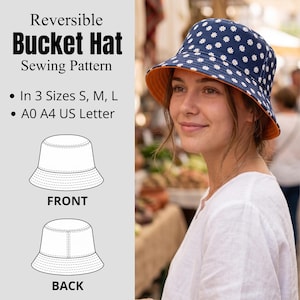 May include: A reversible bucket hat sewing pattern featuring text that reads Reversible Bucket Hat Sewing Pattern, In 3 Sizes S, M, L, A0 A4 US Letter, Front, and Back. The pattern includes line drawings of the hat and a photo of a blue hat with white daisies.