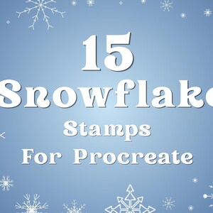 Snow Brush Procreate Winter Snow Stamps for Procreate Instantly Create Snow For Procreate Artists 15 Snowflake Brushes