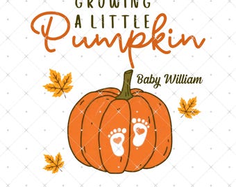 Growing A Little Pumpkin - Personalized PNG, Custom Baby Name Fall Pregnancy Announcement, Growing A Little Pumpkin Digital Download
