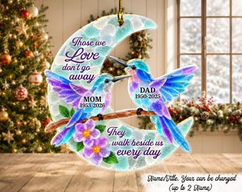 Hummingbird Memorial, Those Who Love Us Don’t Go Away - Personalized Acrylic Ornament, Remembrance Keepsake Gift, Loss Of Mom Dad Gift