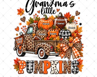 May include: A digital illustration featuring a leopard print pickup truck carrying pumpkins with the text Grandma's little PUMPKINS. The pumpkins are decorated with football patterns, plaid, and leopard print, with placeholders for names.