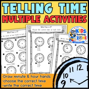 May include: Educational worksheets titled Telling Time Multiple Activities featuring black and white clock illustrations for drawing hands, choosing times, and writing times. Includes a Kids Teaching Zone logo with an owl and books.