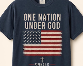 One Nation Under God Shirt, Faith Family Freedom Tee, Christian American Flag Shirt for Men, Rugged Comfort Colors Graphic