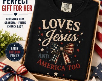 Copy of Loves Jesus and America Too Shirt, Christian Fourth of July Tee for Women, Patriotic Faith Graphic Comfort Colors