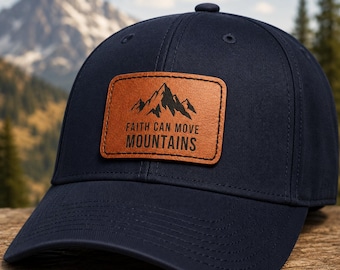Christian Hat for Men, Faith Can Move Mountains Hat, Christian Leather Patch Hat, Outdoor Baseball Cap, Gift for Him