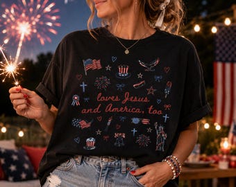 Christian Fourth of July Shirt for Women, Loves Jesus and America Too Tee, Patriotic Faith Shirt, Christian Mom Summer Graphic Tee