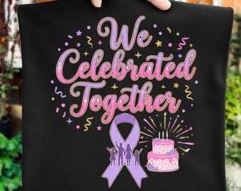 We Celebrated Together PNG, Purple Ribbon Awareness Birthday Clipart, Family Support Sublimation Design for Shirts, Tumblers and Gifts